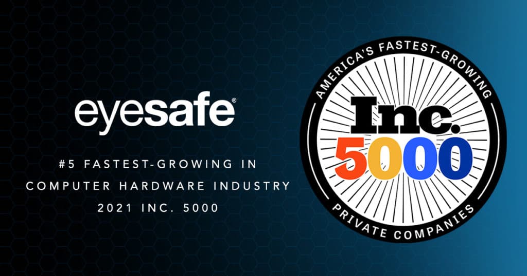 Eyesafe Named to Inc 5000 Fastest-Growing Private Companies