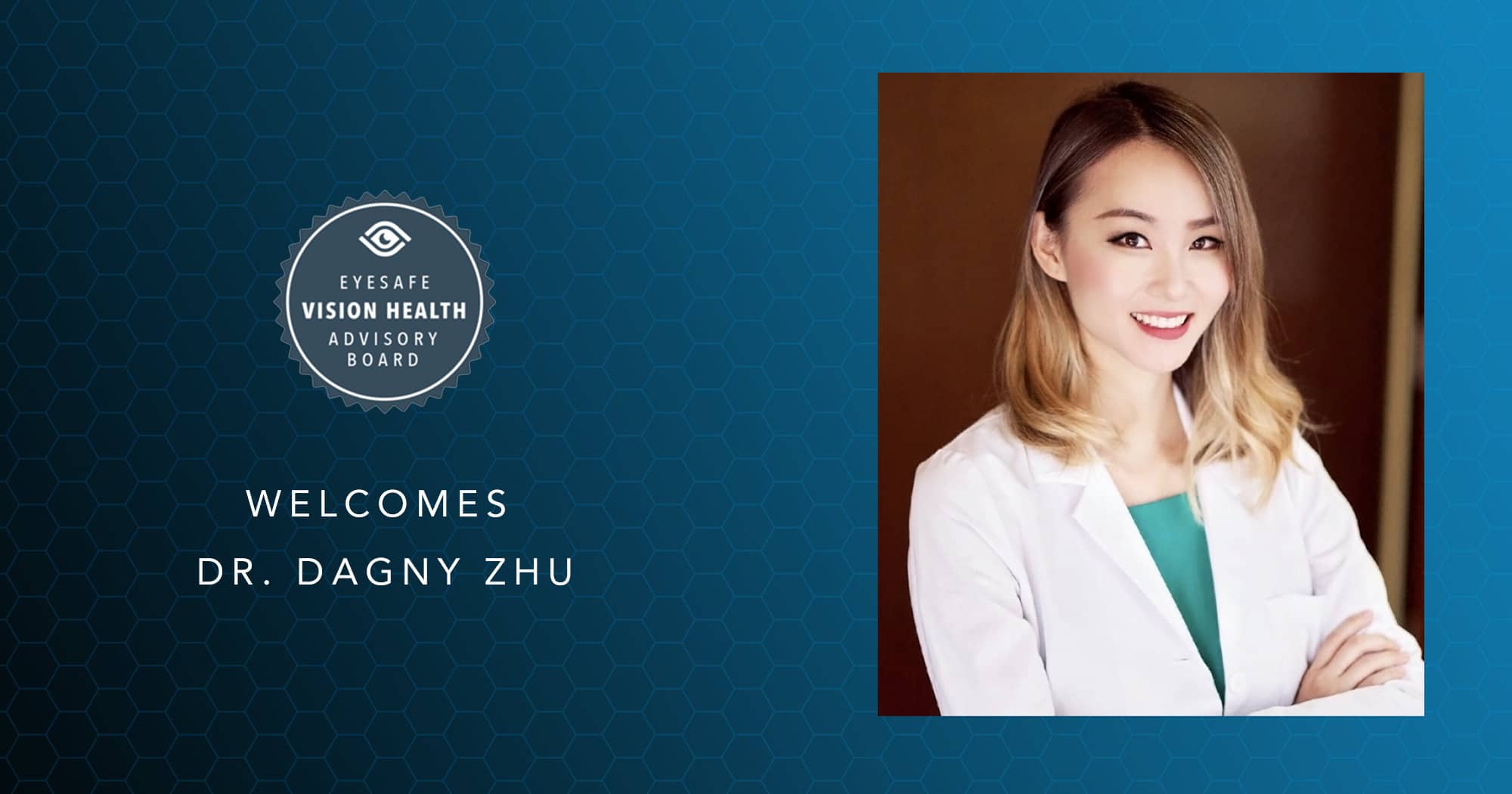 Dr Dagny Zhu Joins The Eyesafe Vision Health Advisory Board