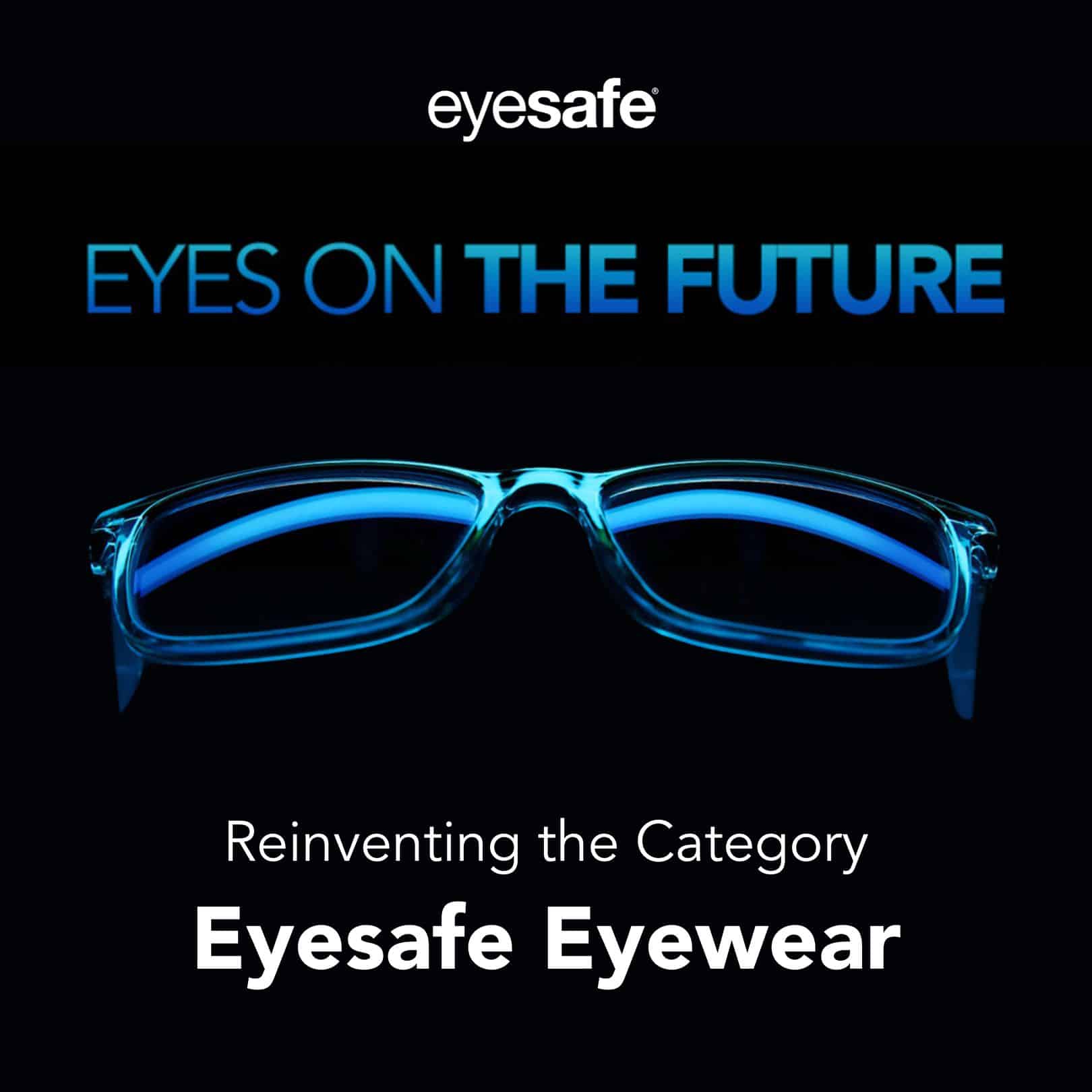 Eyes on the Future: Reinventing the Category with Eyesafe Eyewear